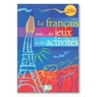 Le Franais avec... des jeux et des activits