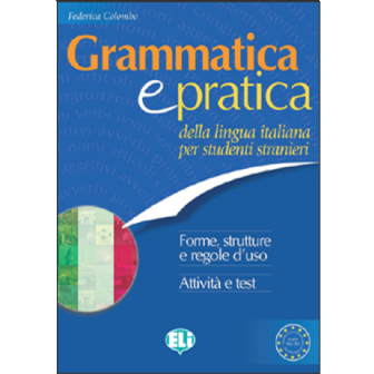 Grammatica e pratica della lingua italiana